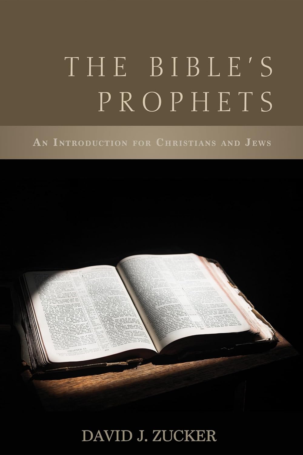 The Bible's Prophets: An Introduction for Christians and Jews