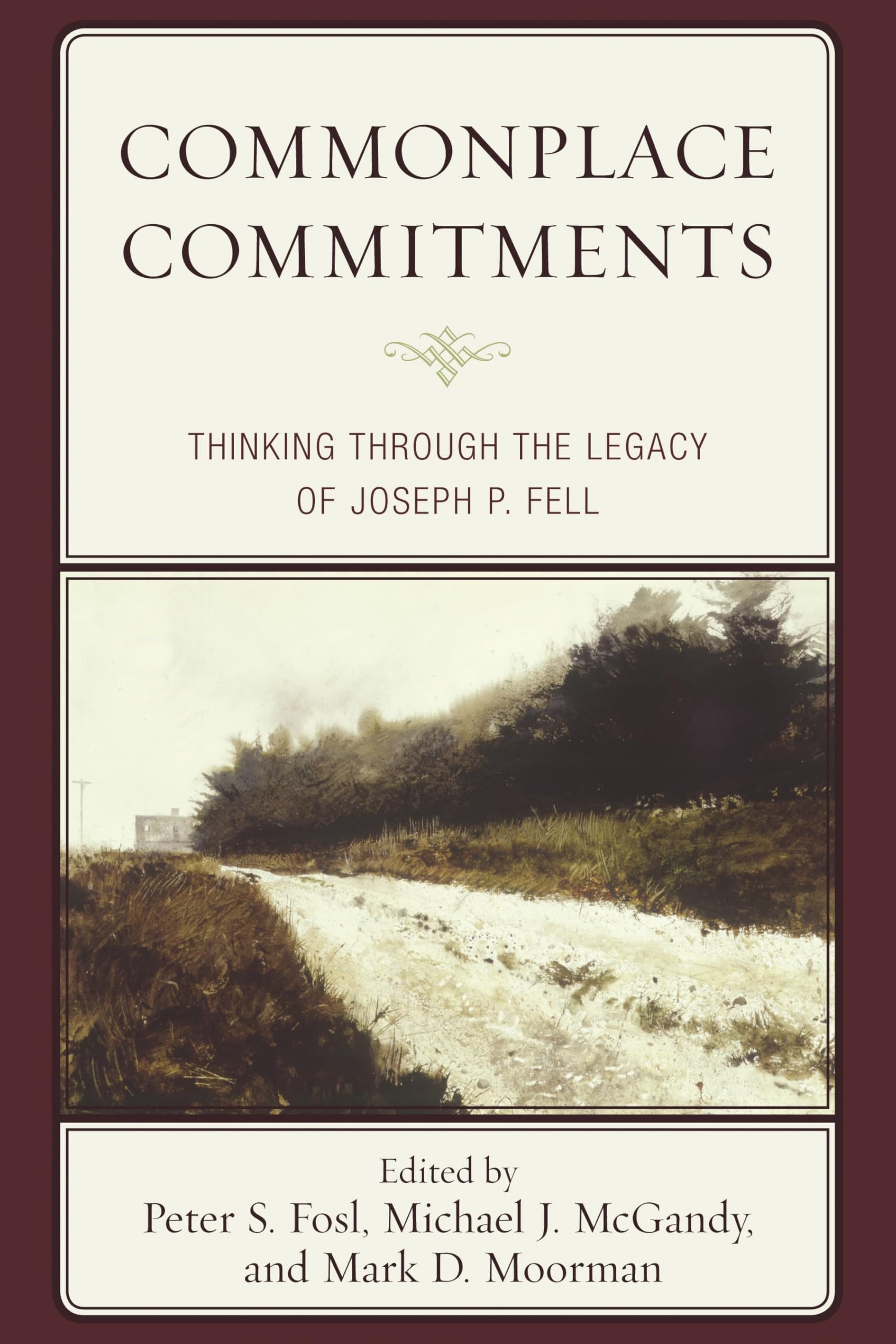 Buy Commonplace Commitments: Thinking Through the Legacy of Joseph P. Fell โ BookShops.in