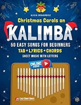 Christmas Carols on Kalimba I 50 Easy Songs for Beginners: Big Book in C Tuning (17 Keys) | Sheet Music with Letters, Number Tablature, Chords and Online ... for Beginners on Your Favorite Instrument)