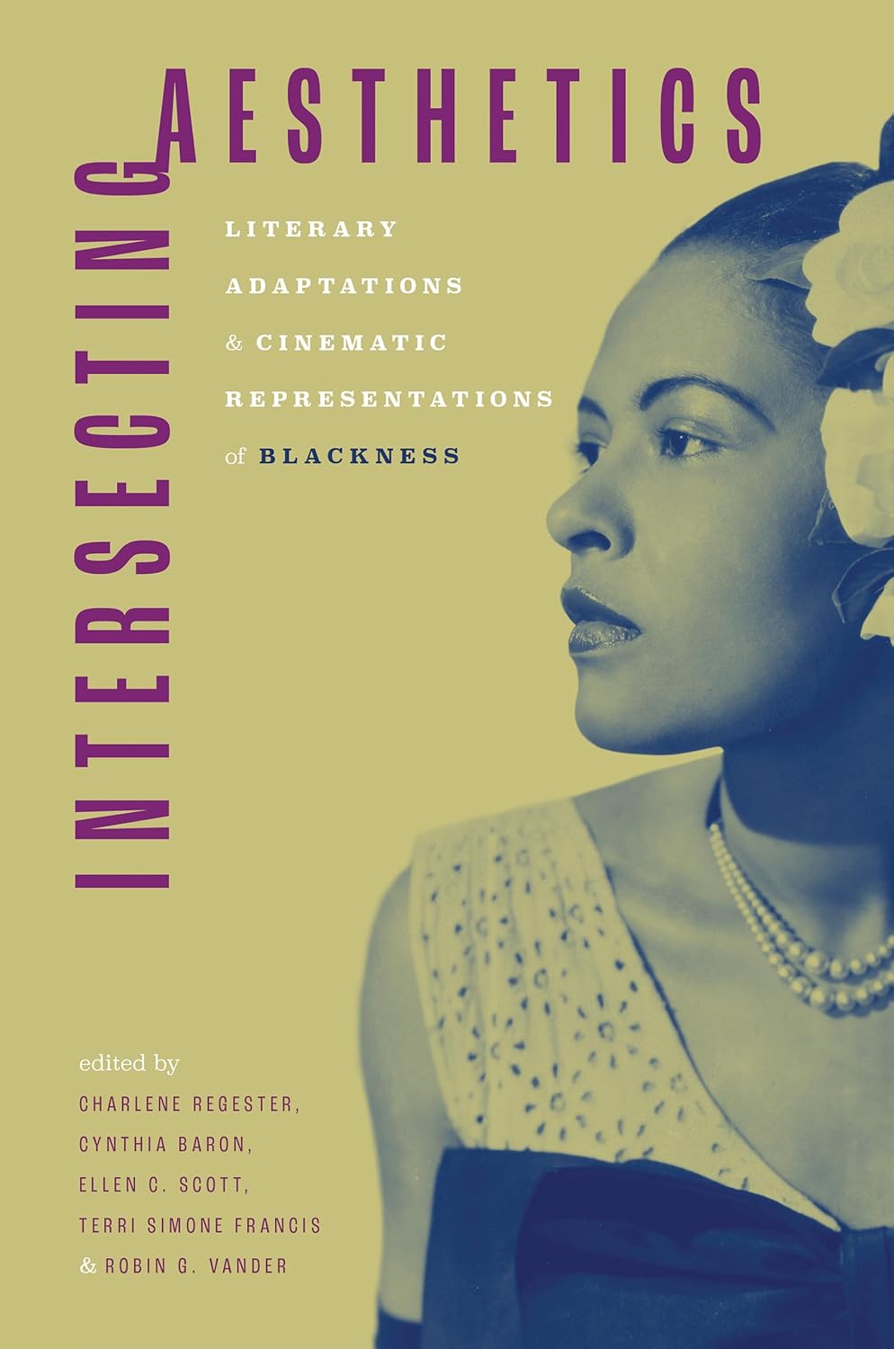 Intersecting Aesthetics: Literary Adaptations and Cinematic Representations of Blackness      Kindle Edition