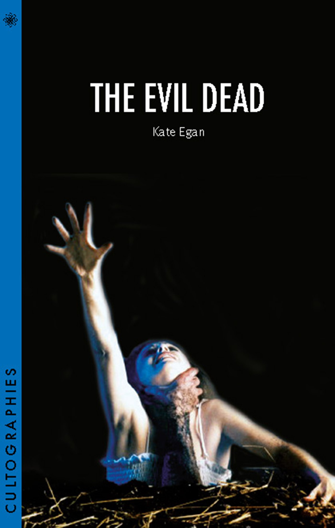 The Evil Dead (Cultographies)