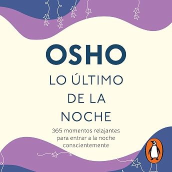 Lo último de la noche Audio Libro por Osho