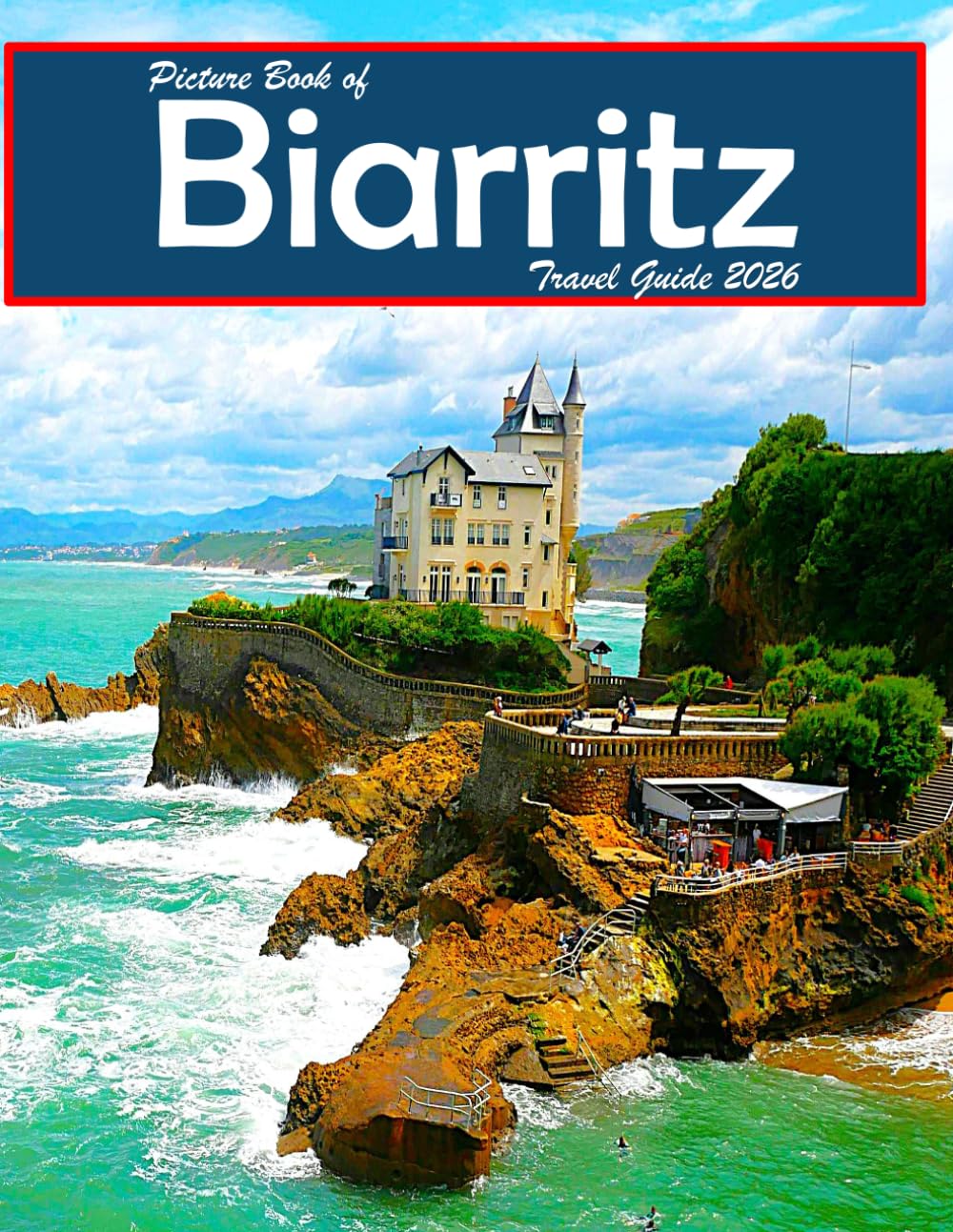 Biarritz, France: A Visual Journey Through Stunning Landmarks, Travel and Nature lovers.