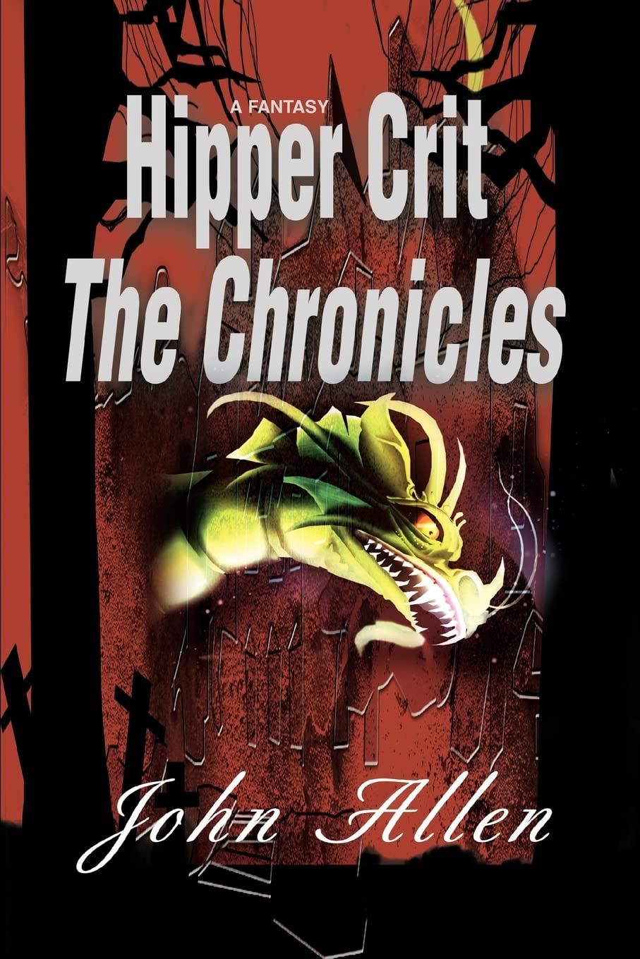 Hipper Crit The Chronicles Allen, John 9780595199242 Books