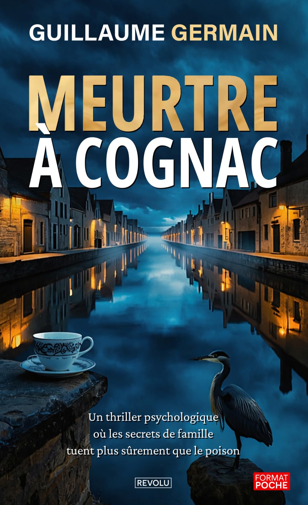 Meurtre à Cognac: Un thriller psychologique où les secrets de famille tuent plus sûrement que le poison