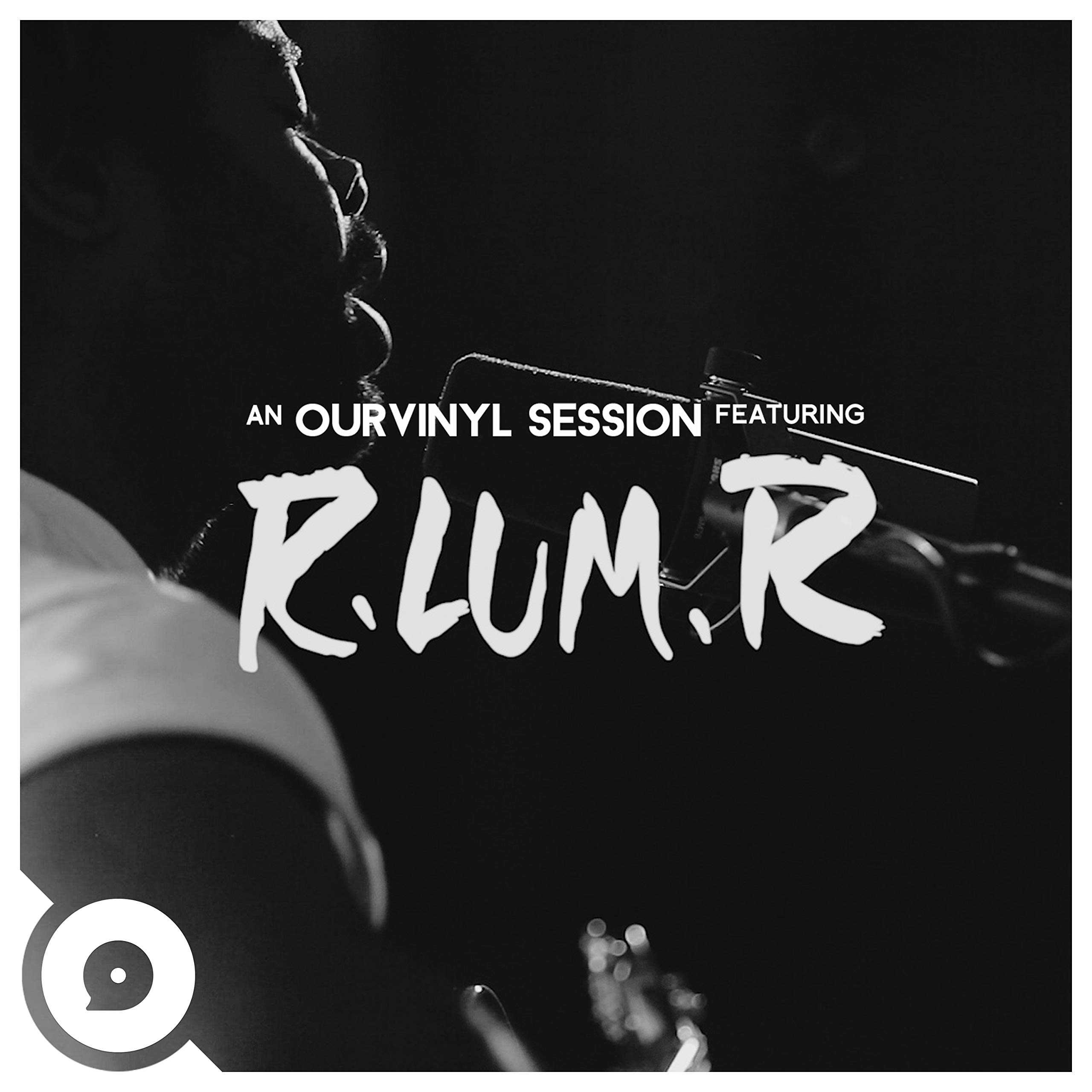 R.LUM.R (OurVinyl Sessions)