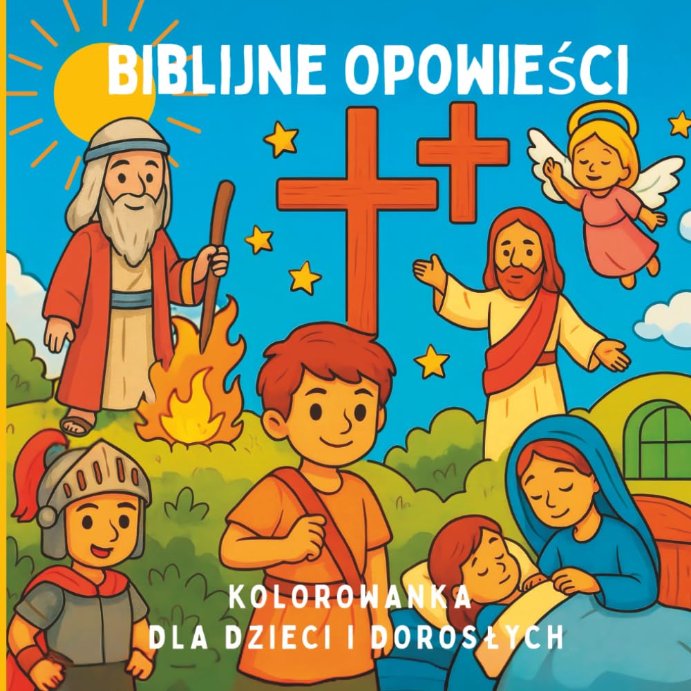 Biblijne Opowieści Kolorowanka dla dzieci i dorosłych: Podnoszące na duchu biblijne momenty do kolorowania dla całej rodziny. Rozgrzewające sceny biblijne dla wszystkich grup wiekowych