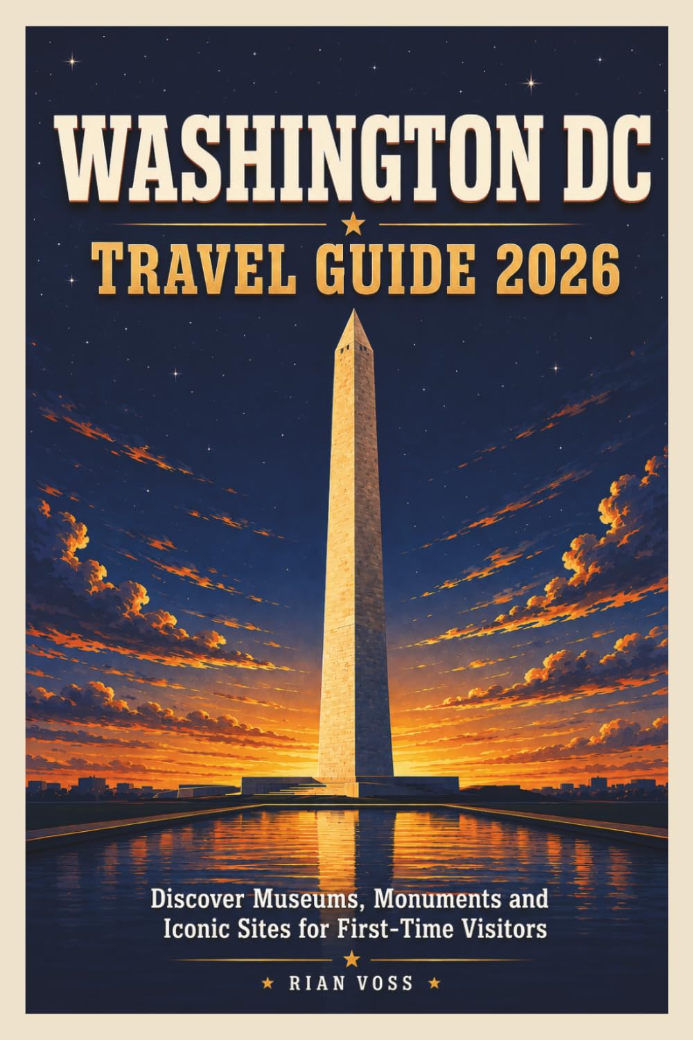 Washington DC Travel Guide 2026: Discover Museums, Monuments and Iconic Sites for First-Time Visitors