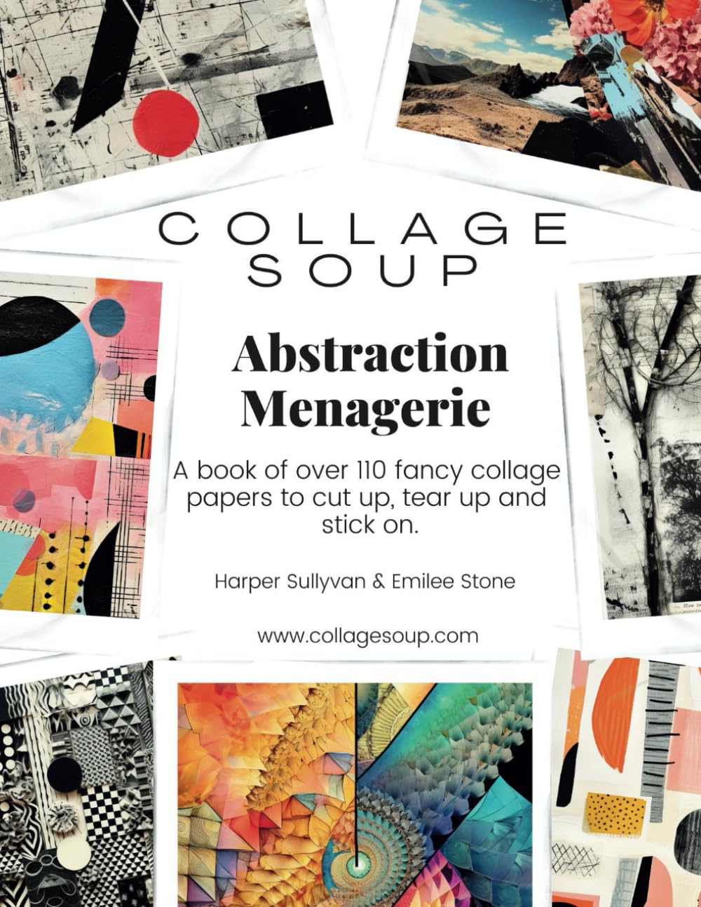 Collage Soup - Abstraction Menagerie: A book of fancy collage papers to cut up, tear up and stick on
