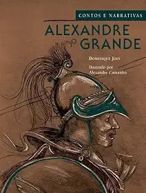 Alexandre o grande: Contos e narrativas