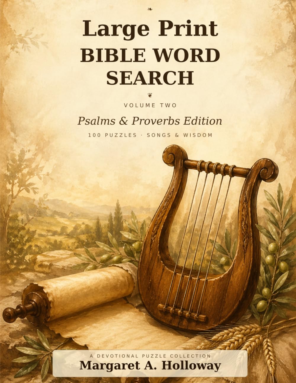 Large Print Bible Word Search: Psalms & Proverbs Edition — 100 Large Print Puzzles from the Songs of David and Wisdom of Solomon for Seniors and Adults