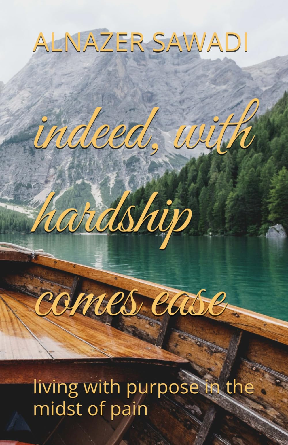 indeed, with hardship comes ease: living with purpose in the midst of pain