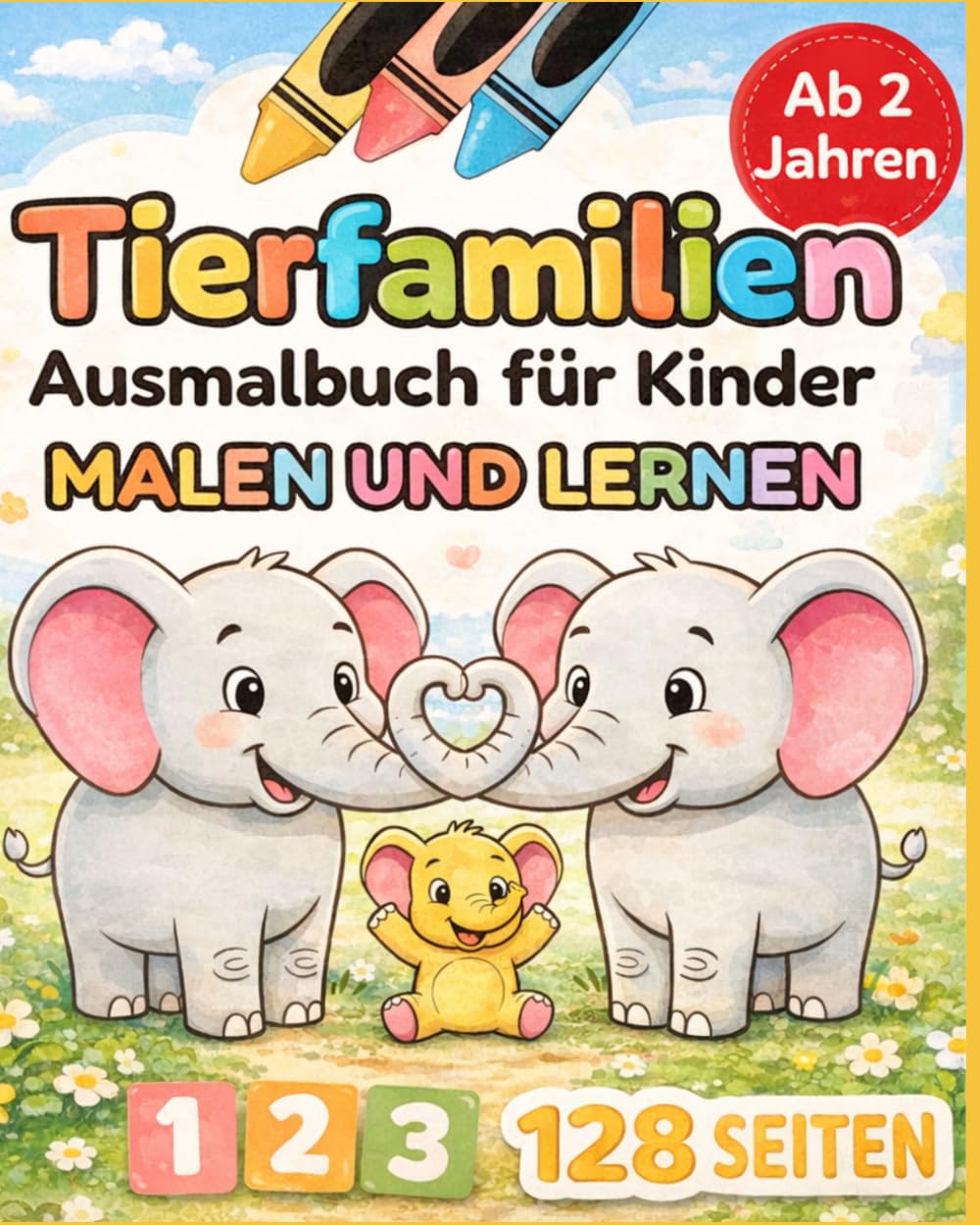 Tierfamilien Ausmalbuch für Kinder ab 2 Jahren – Tiere entdecken, malen und erste Zahlen lernen: Große einfache Motive mit dicken Linien | Tiere aus ... kennenlernen und spielerisch zählen lernen