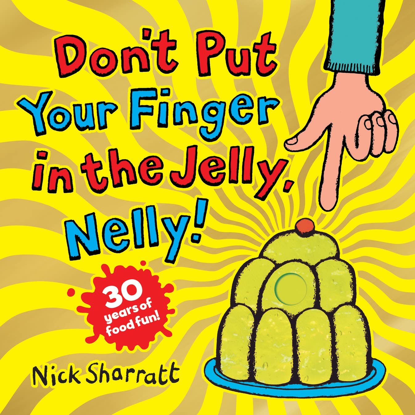 Don't Put Your Finger in the Jelly, Nelly celebrating 30 years of