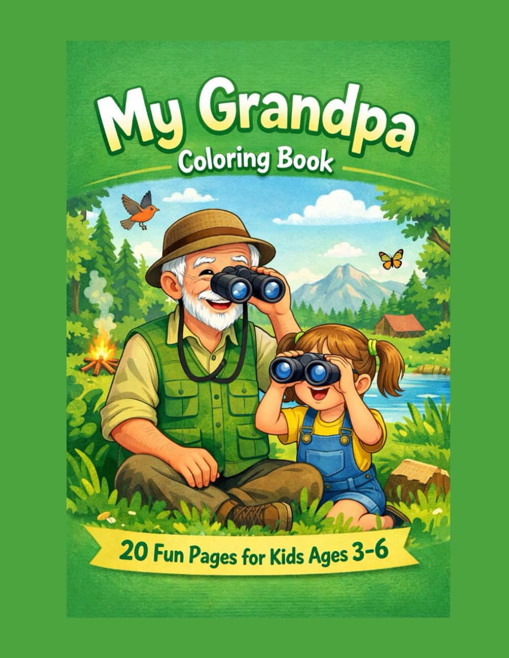 Grandpa & Me Coloring Book: 20 Fun Pages for Kids Ages 3- 6 (Sweet Family Moments Coloring Books)