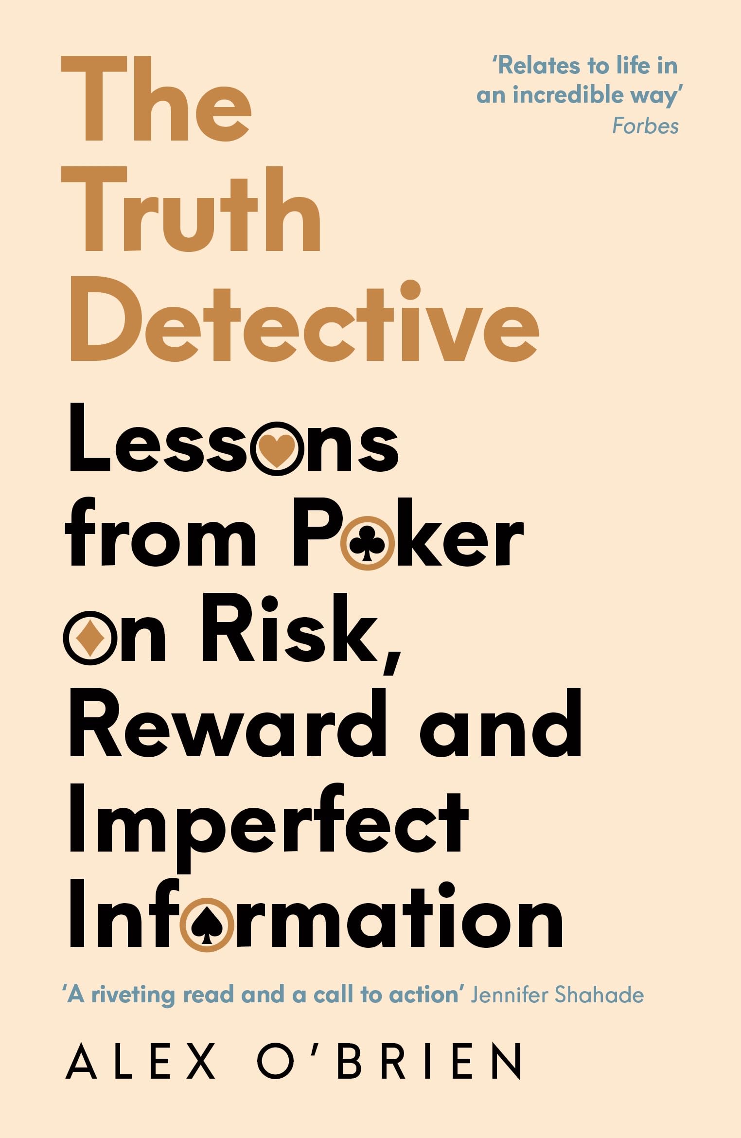 The Truth Detective: Lessons from Poker on Risk, Reward and Imperfect Information