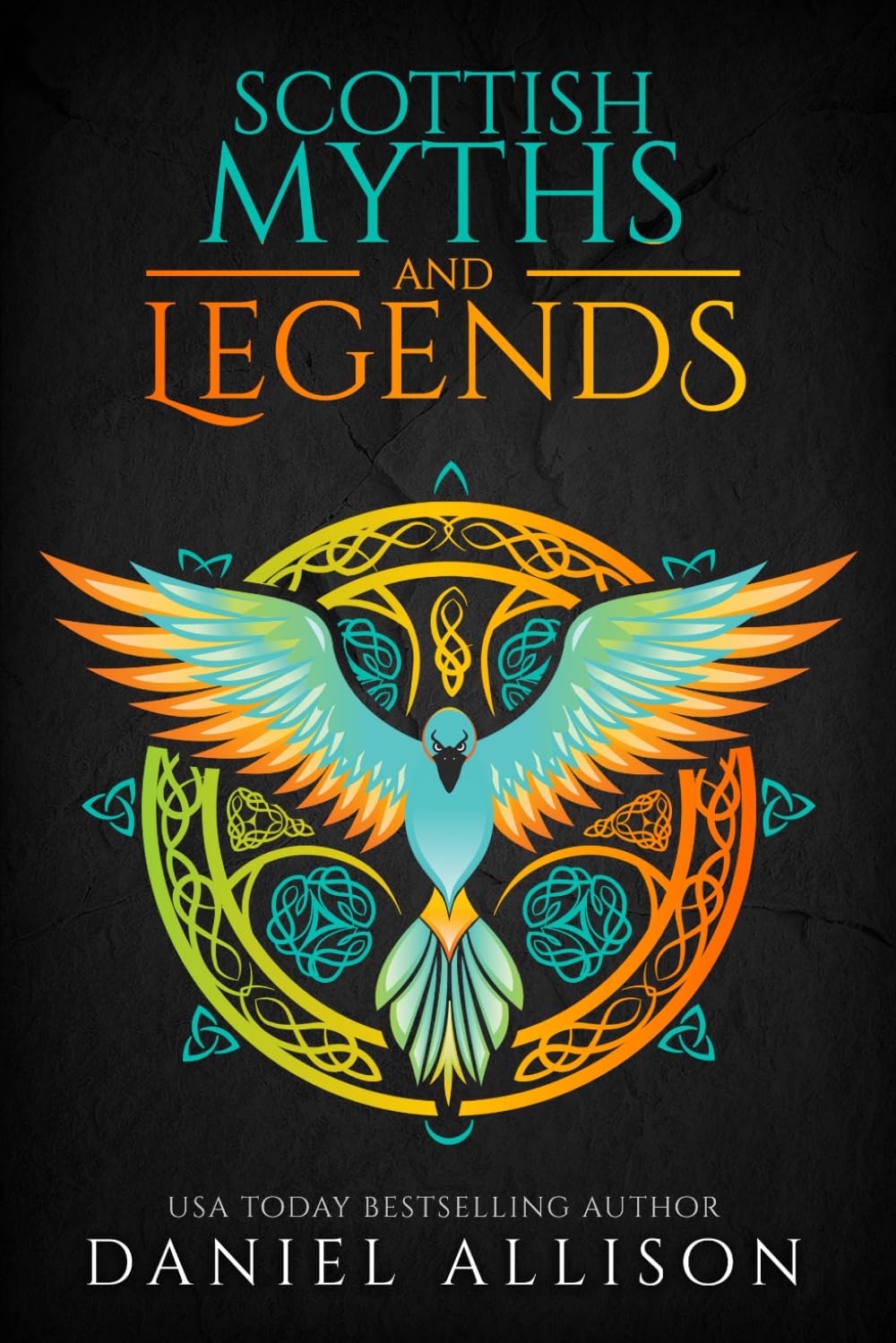 Scottish Myths & Legends: 1 (Celtic Myths & Legends Retold)