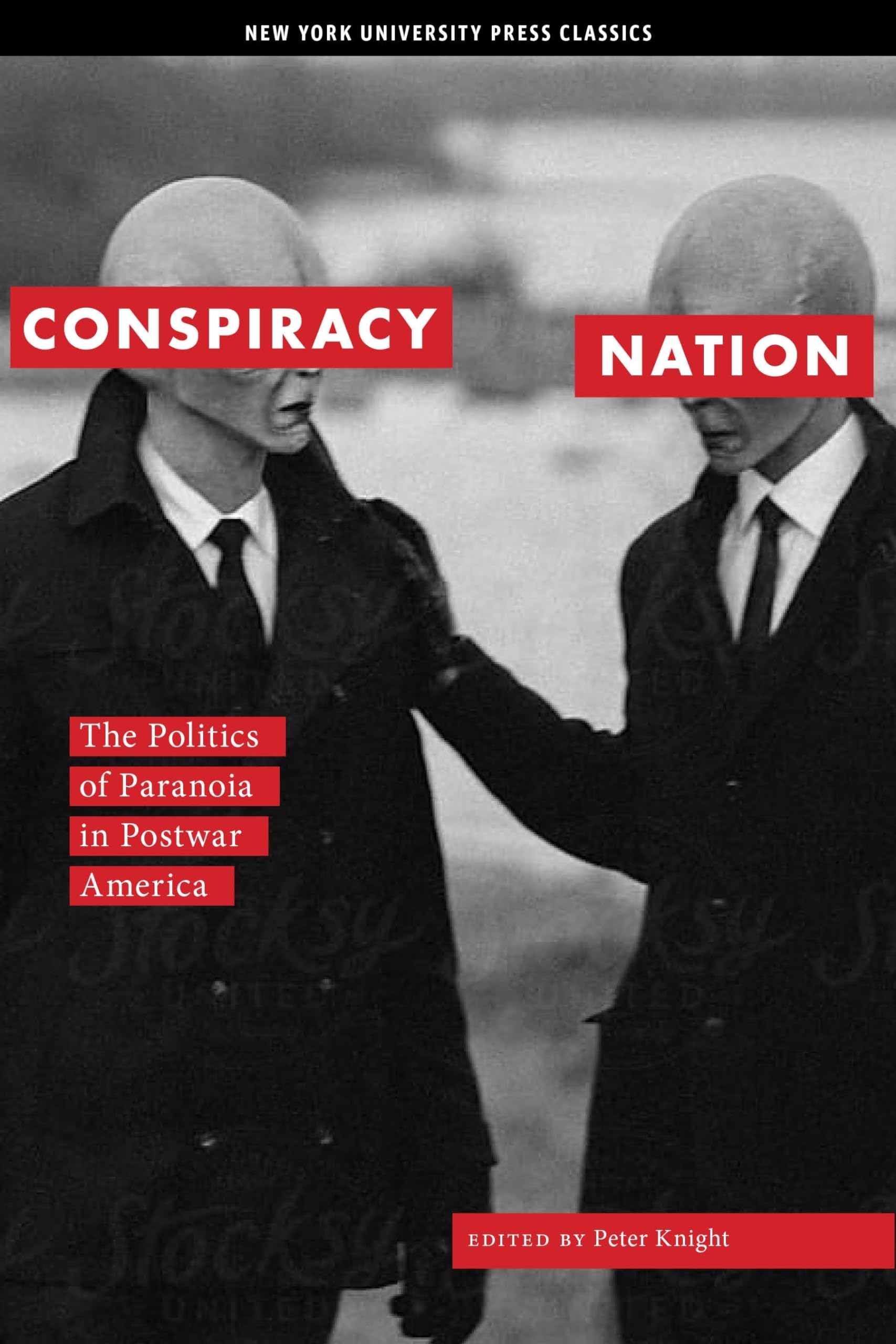 Conspiracy Nation  The Politics of Paranoia in by Peter Knight PAPERBACK