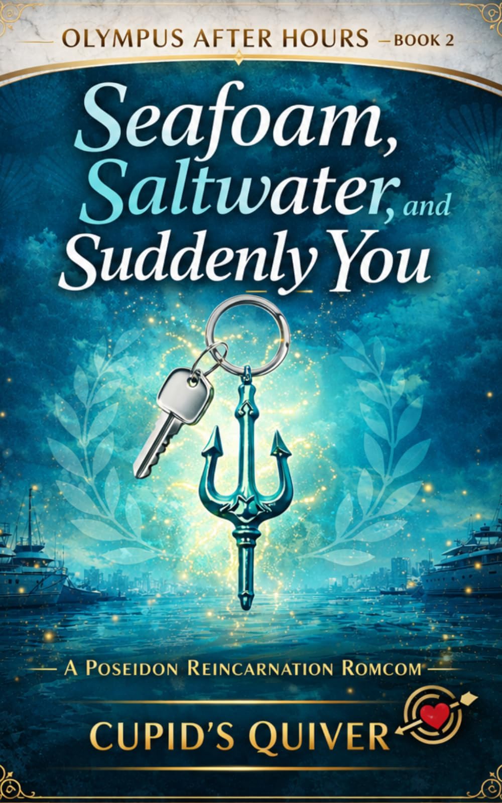 Seafoam, Saltwater, and Suddenly You: A Poseidon Reincarnation Romcom (Olympus After Hours: Greek God Reincarnation Romcoms)