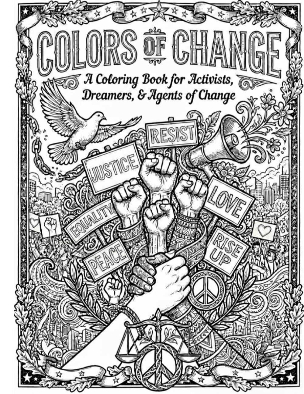 Colors of Change: A Coloring Book for Activists, Dreamers, & Agents of Change