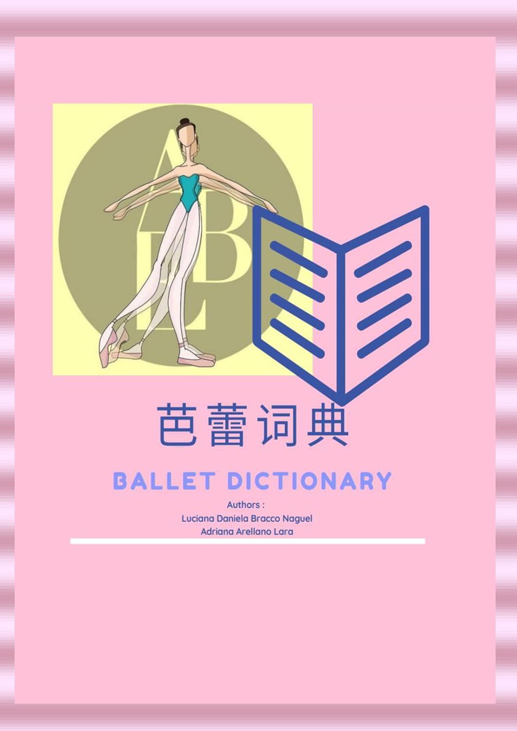 BALLET DICTIONARY 芭蕾词典 Kindle edition by Bracco, Luciana , Arellano