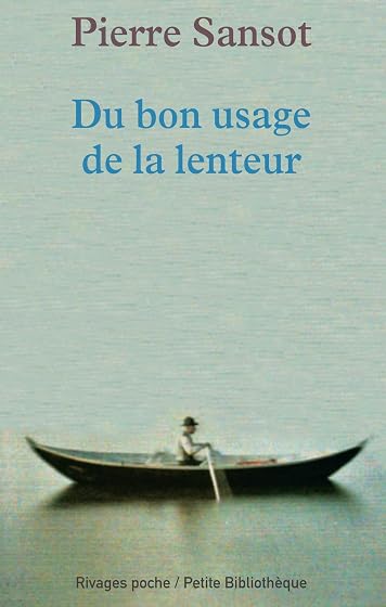 Du Bon Usage de la Lenteur