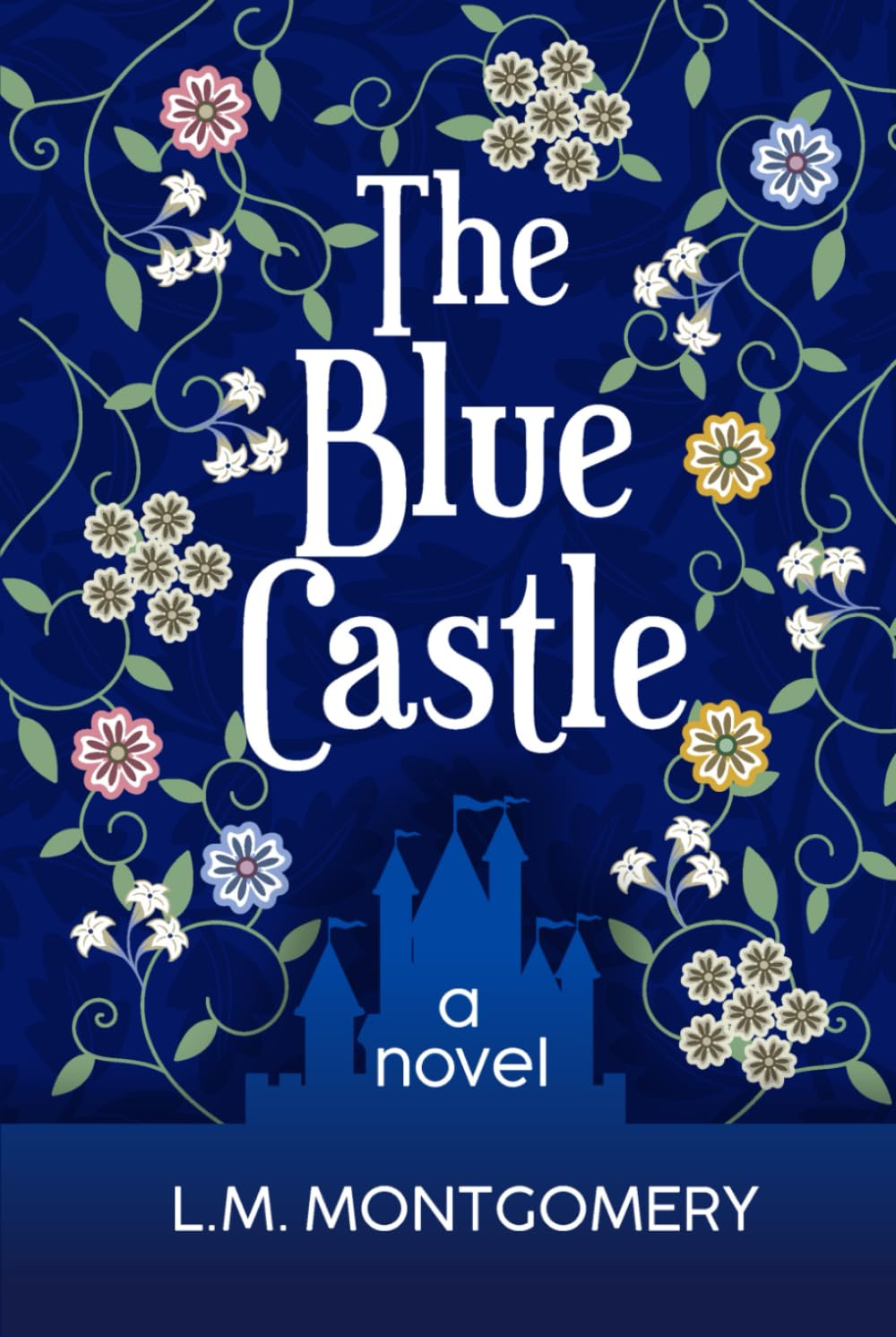 The Blue Castle (Annotated): a novel