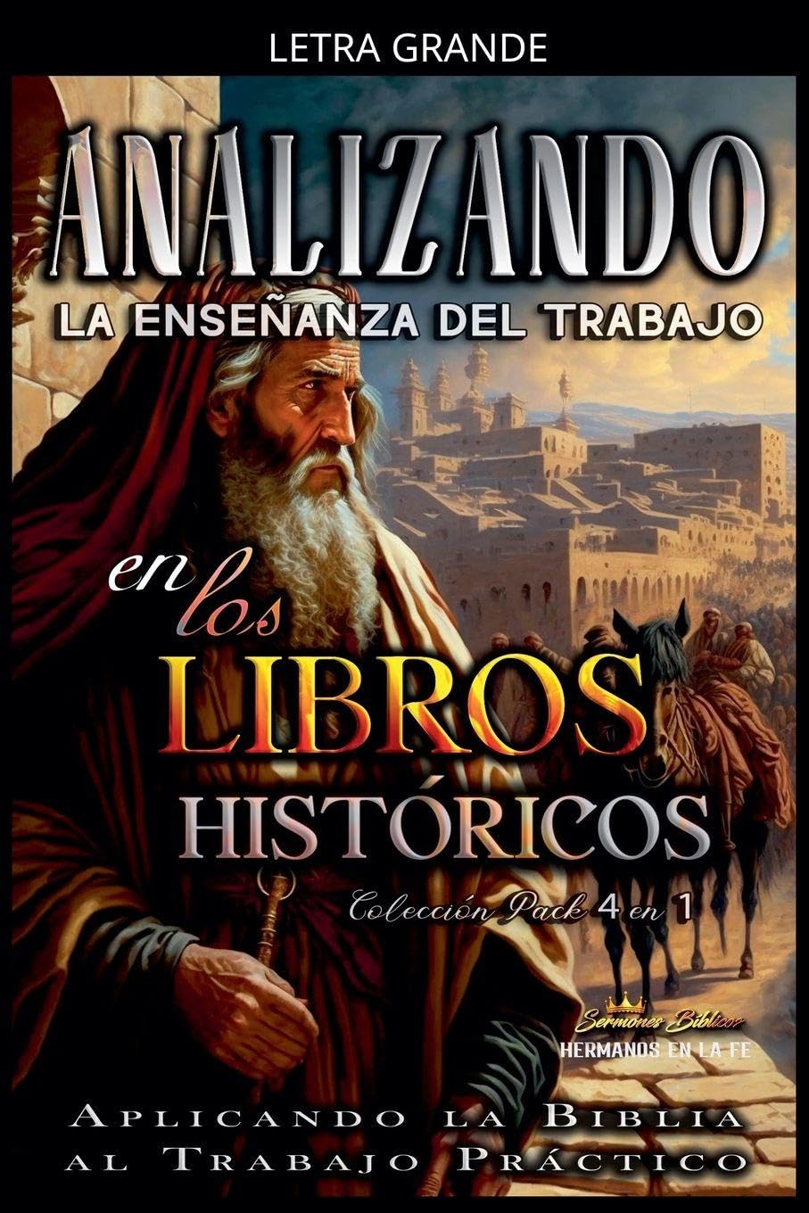Analizando la Enseñanza del Trabajo en los Libros Históticos: Aplicando la Biblia al Trabajo Práctico