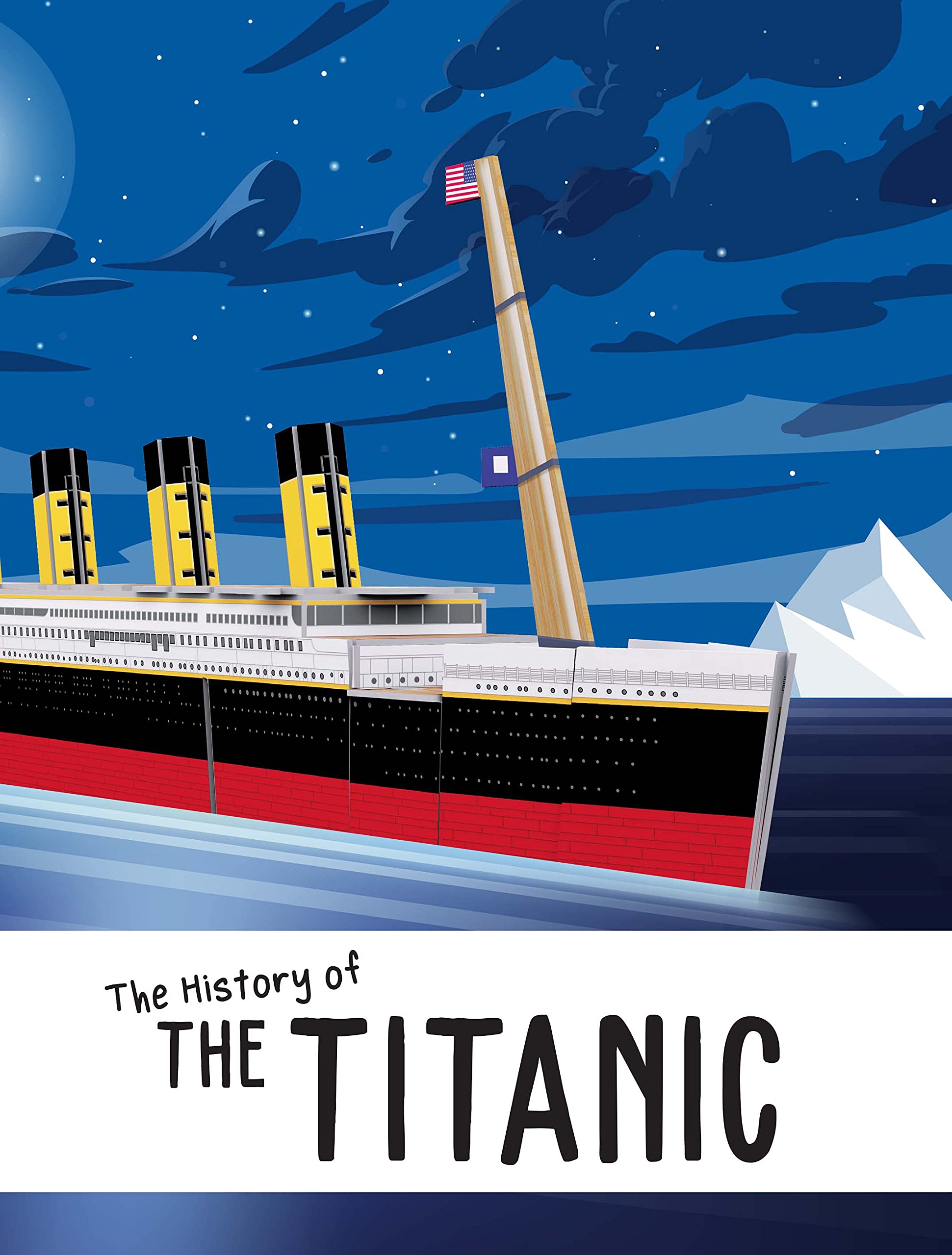 3D Titanic. The History of the Titanic. Travel, Learn and Explore. Ediz. a colori. Con modellino 3D