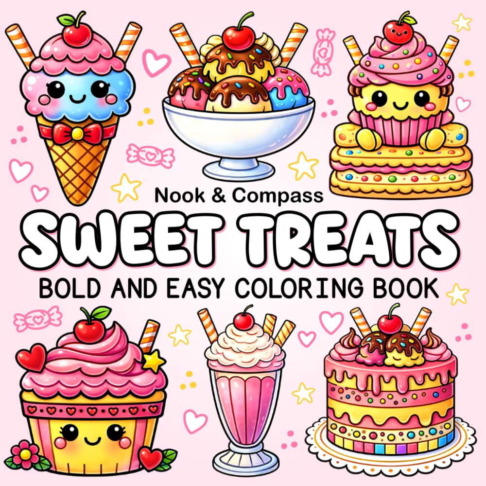 Sweet Treats Coloring Book : Bold & Easy Coloring Book For All Ages
