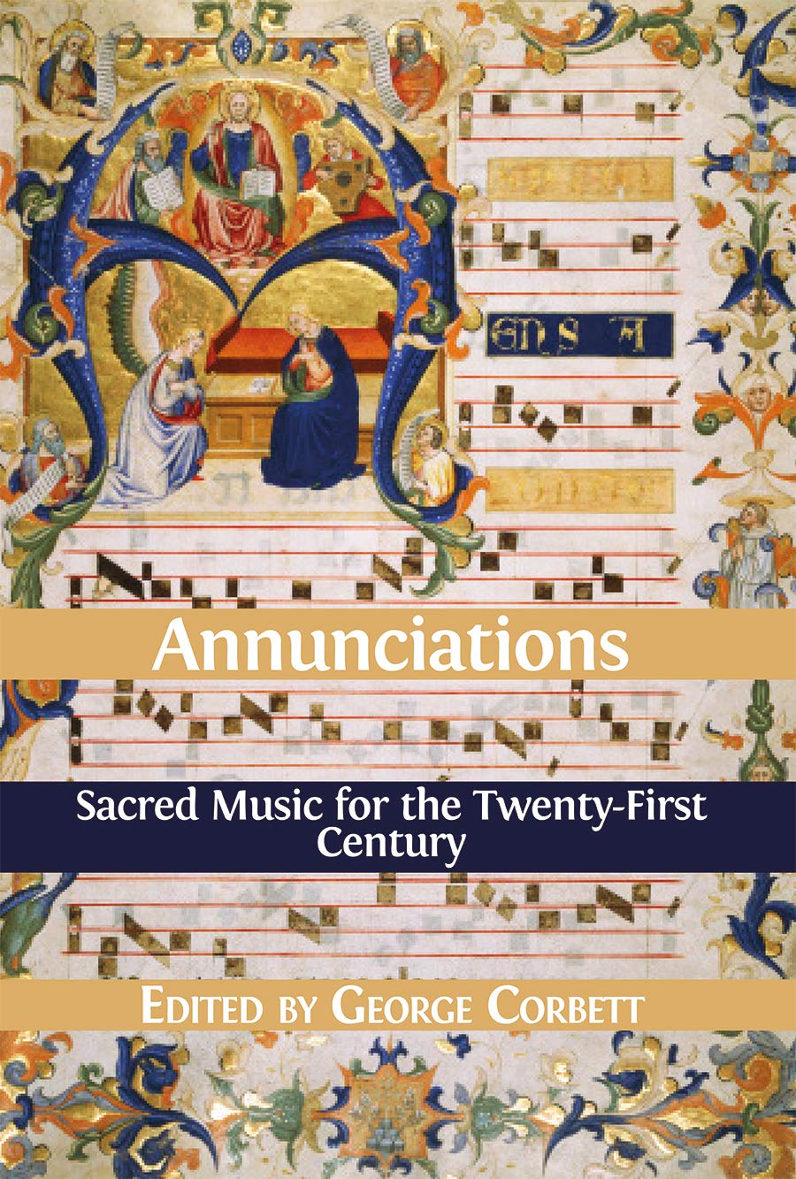 Annunciations: Sacred Music for the Twenty-First Century