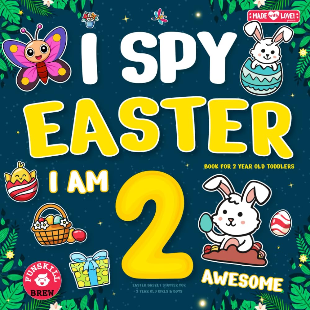 I Spy Easter Book for 2 year old toddlers: Easter Basket Stuffer for 2 year old girls & boys (Easter Basket Stuffers for Toddlers)
