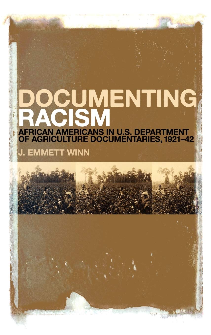 Documenting Racism: African Americans in US Department of Agriculture Documentaries, 1921-42