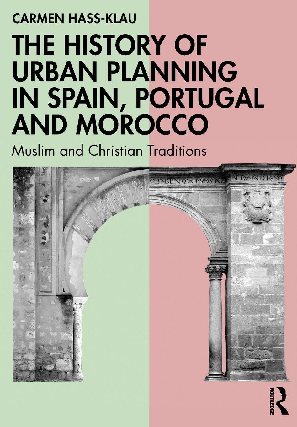 The History of Urban Planning in Spain, Portugal and Morocco      1st Edition