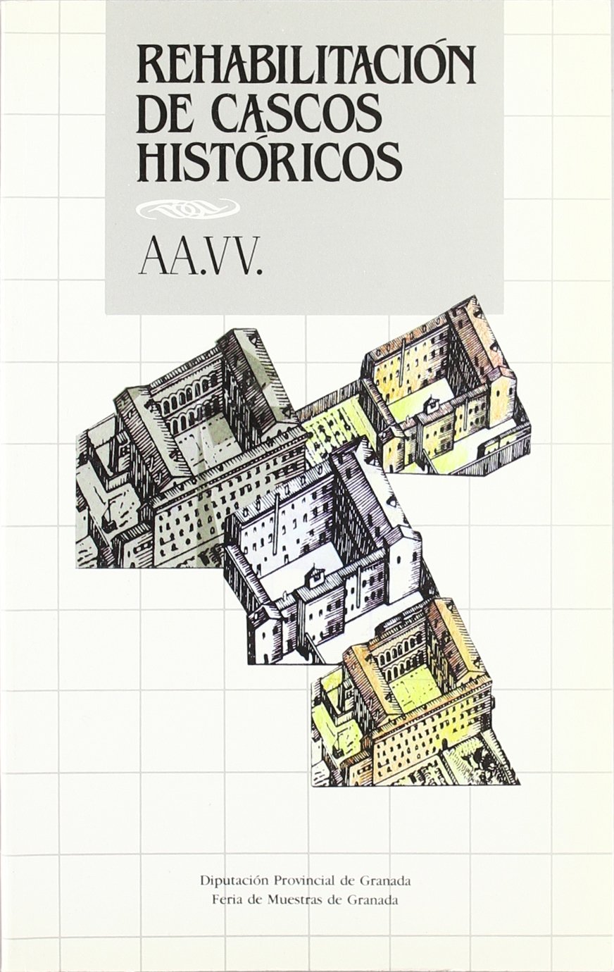 Réhabilitation de cascos históricos : guide et livre d'urbanisme