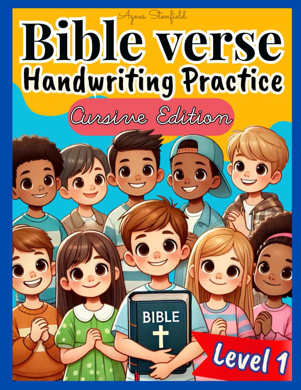 Bible Verse Handwriting Practice for Kids | Cursive Edition – Letter Tracing, Bible Short Verses Copywork, and Scripture Memorization Workbook for Ages 7-9 (A Journey of Faith & Handwriting)
