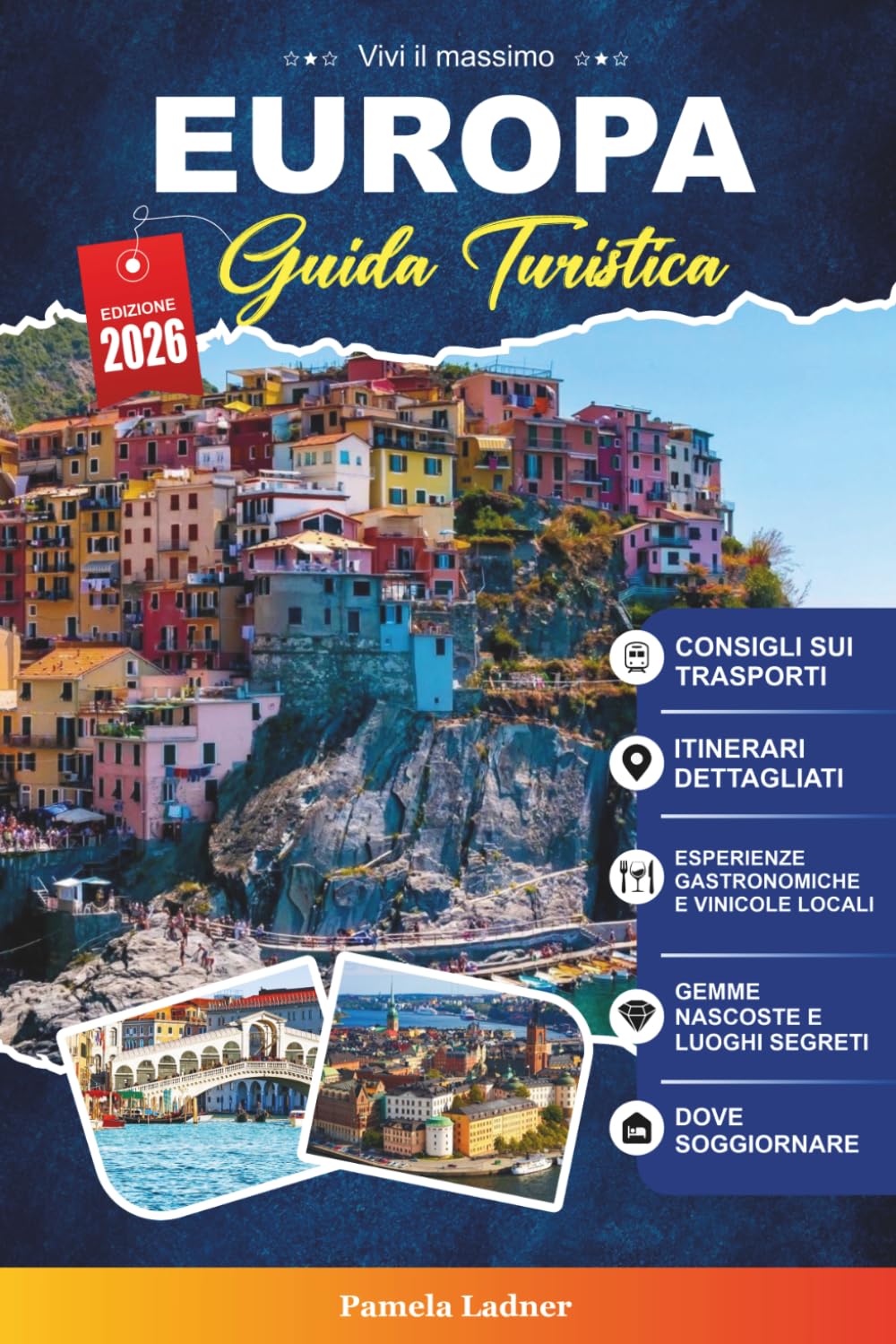 EUROPA GUIDA TURISTICA 2027: Una guida pratica per viaggiatori alla prima volta, Avventurieri Solitari, Coppie e Famiglie