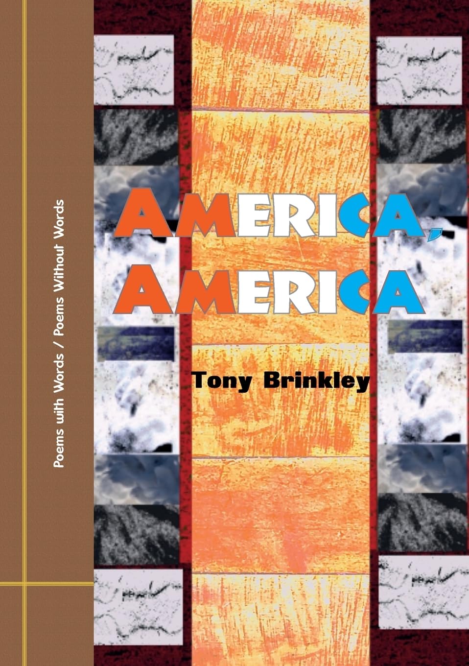 America, America: Poems with Words / Poems Without Words: 3 (Forests Unexplored)