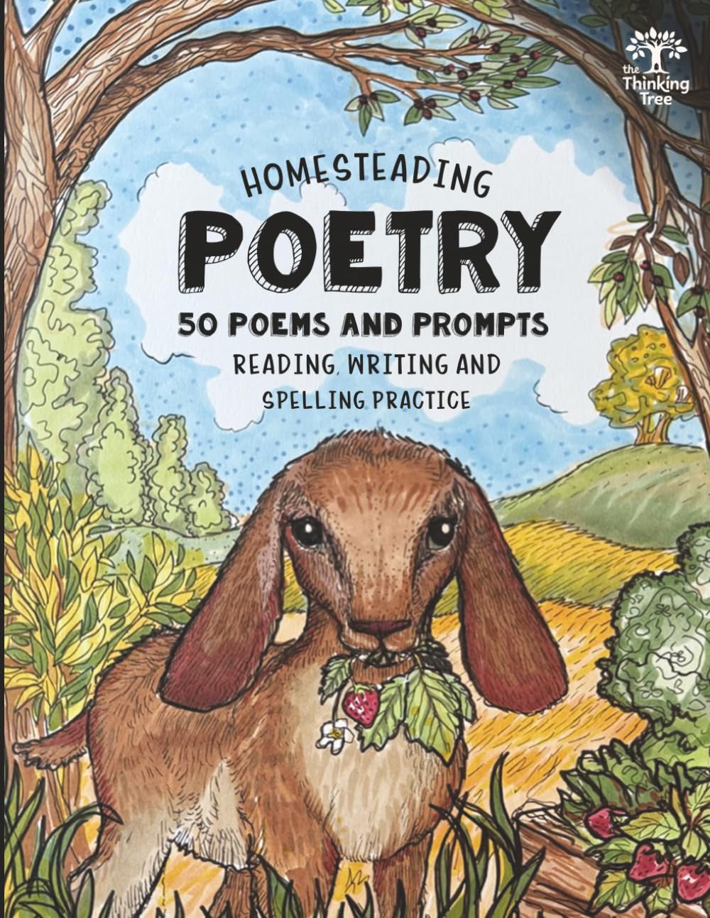 Homesteading Poetry - 50 Poems & Prompts: Reading, Writing & Spelling Practice - The Thinking Tree