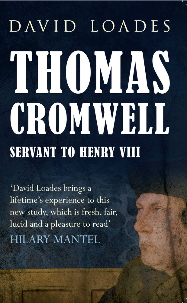 Thomas Cromwell: Servant to Henry VIII