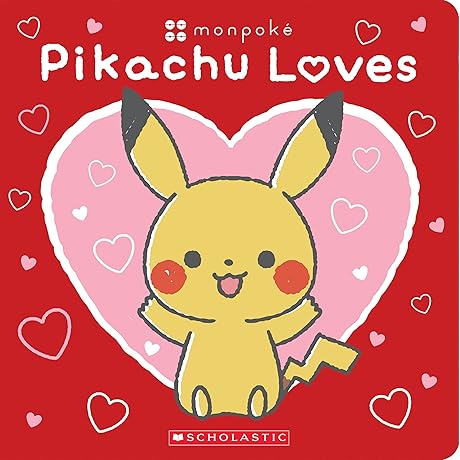 Pikachu Loves: A Board Book for a Little Pokémon Fan