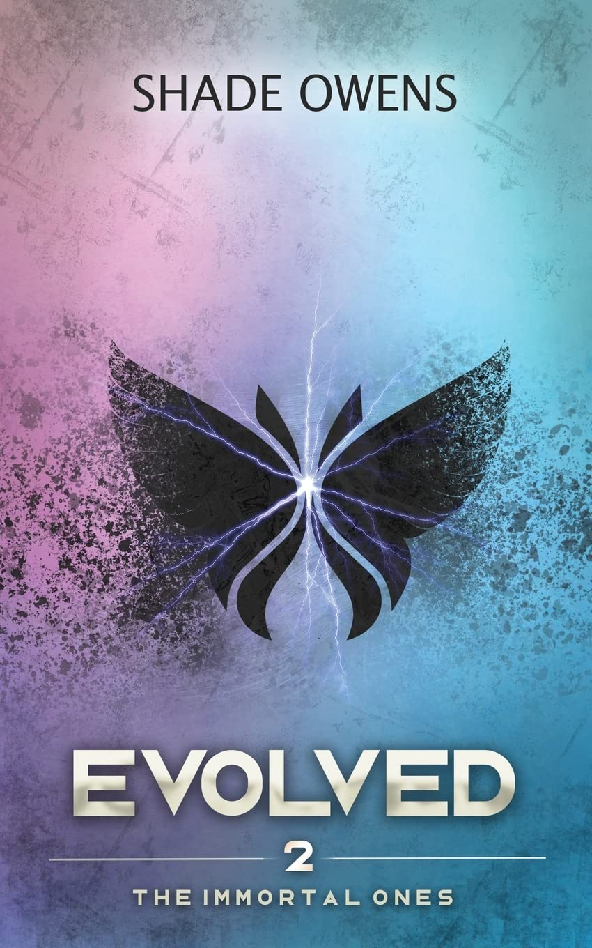 Evolved: A Dystopian Novel: 2 (The Immortal Ones)