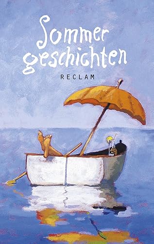 Sommergeschichten: Literatur verstehen; das geschriebene Wort; Theorien; Erläuterungen (Reclams Universal-Bibliothek)