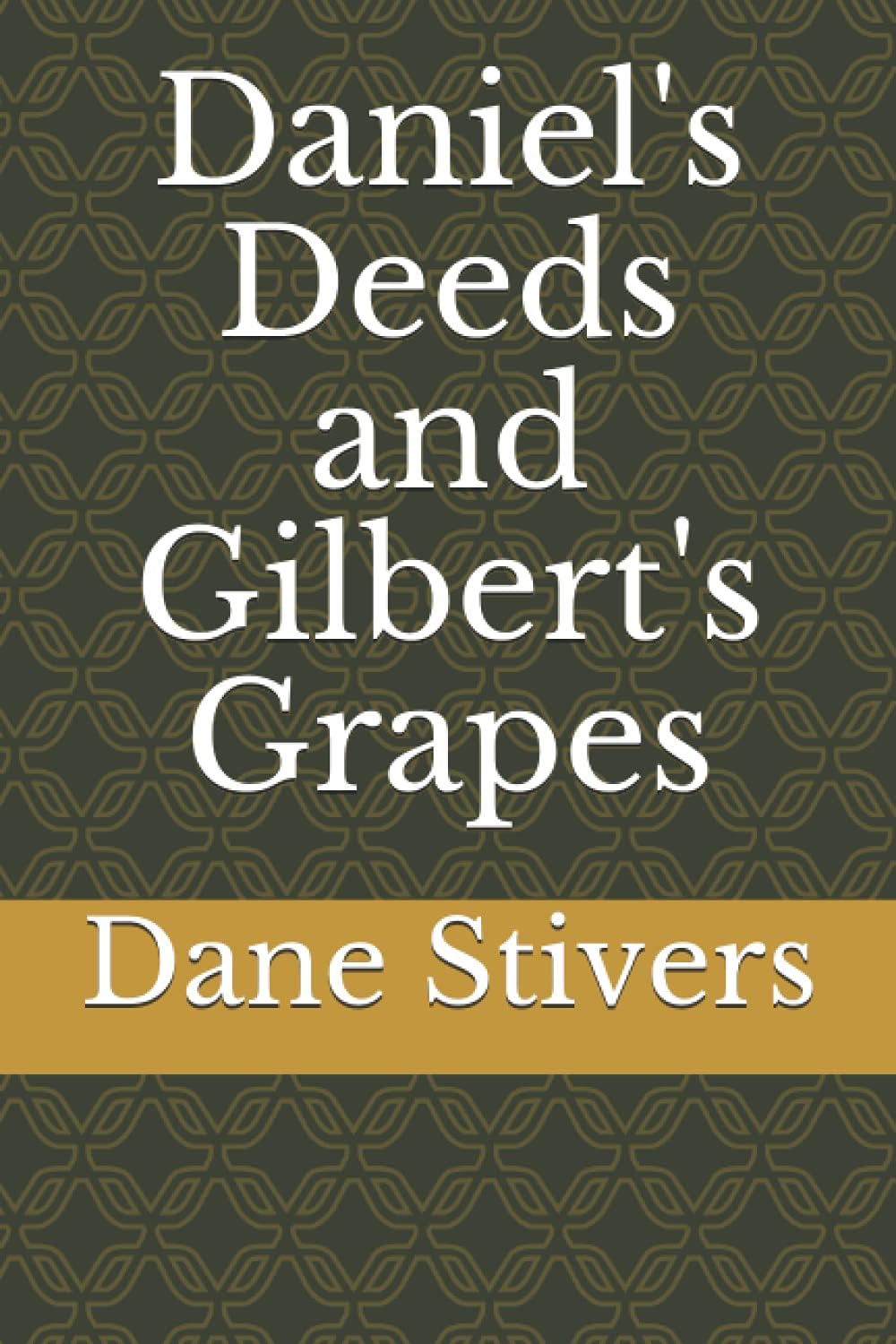 Daniel's Deeds and Gilbert's Grapes