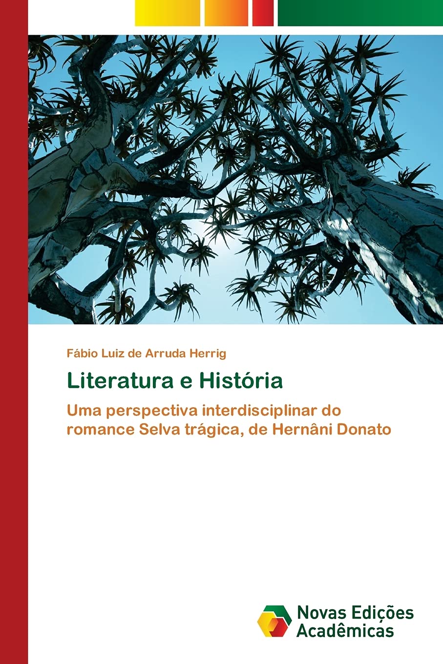 Literatura e História: Uma perspectiva interdisciplinar do romance Selva trágica, de Hernâni Donato