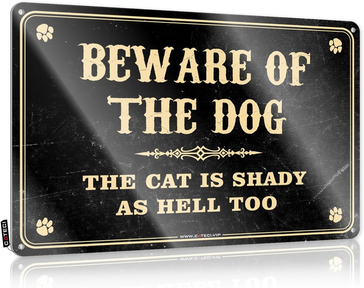 "Beware of Dog The Cat is Shady..." 8x12in Metal Sign - Funny Decor