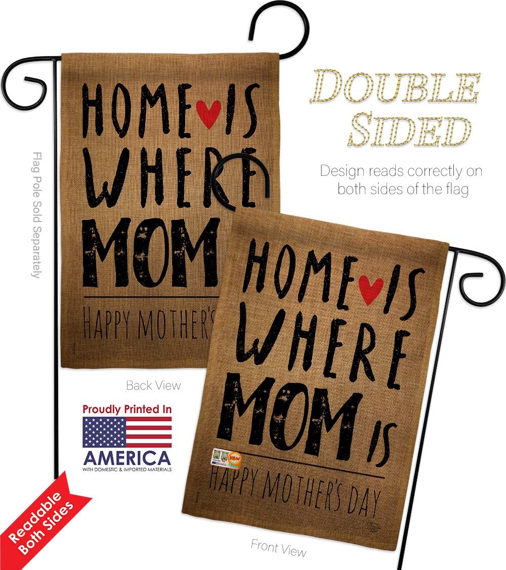 Home is Where Mom Burlap Garden Flag Family Mother Day Mama Grandma Love Flowers Parent Sibling Relatives Grandparent Small Decorative Gift Yard House Banner Double-Sided Made In USA 13 X 18.5
