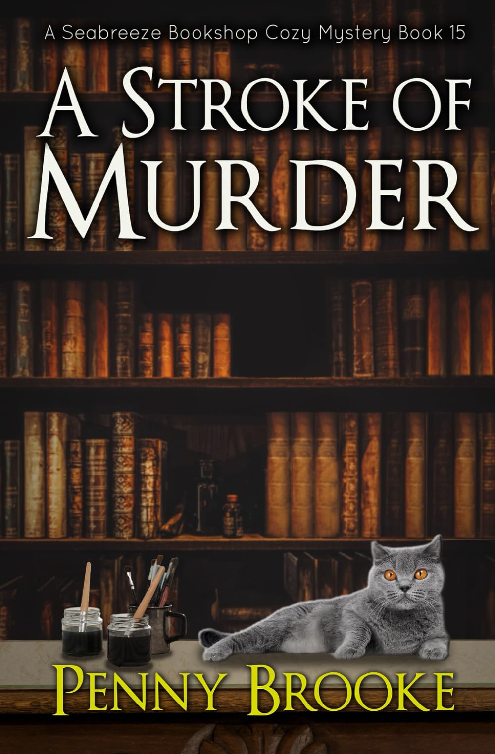 A Stroke of Murder (A Seabreeze Bookshop Cozy Mystery Book 15)
