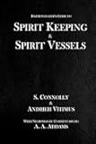Spirit Keeping & Spirit Vessels (The Daemonolater's Guide)