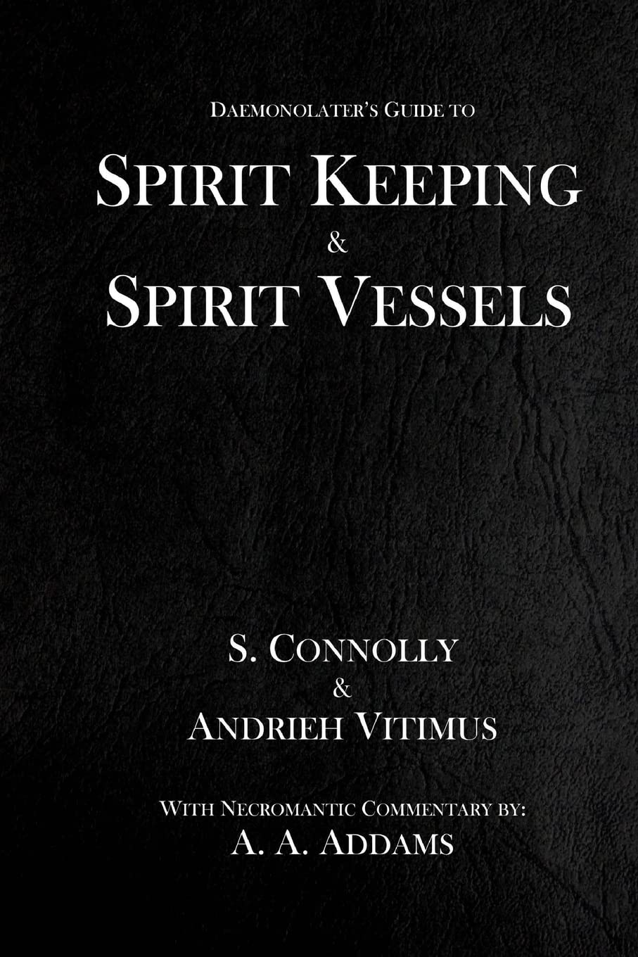 Spirit Keeping & Spirit Vessels: 5